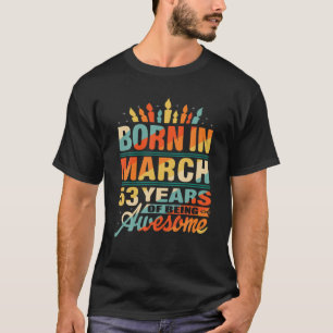 Camiseta Março De 1969 53 Anos 53ª Vela De Aniversário