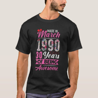 Camiseta Março De 1990, 30 Anos, Presentes De Mulher