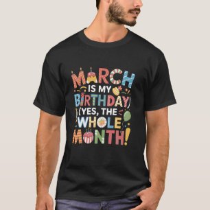 Camiseta Março é meu aniversário Sim o mês inteiro Divertid