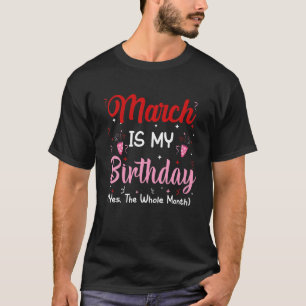 Camiseta Março É Meu Aniversário Sim O Mês Todo Engraç