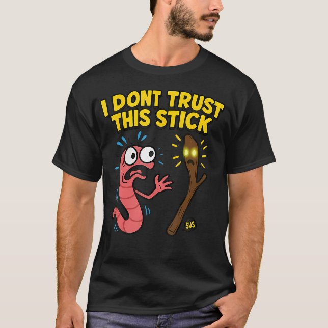 Camiseta Marcus Eu Não Confio Neste Stick Funny Worm Meme H (Frente)