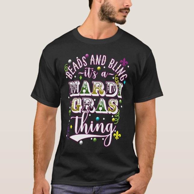 Camiseta Mardi Gras Beads and Bling it's a Mardi Gras Thing (Frente)