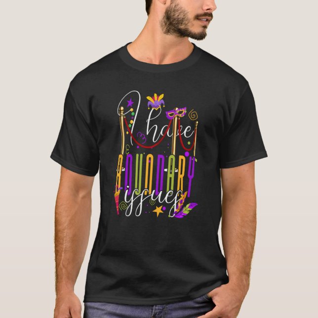 Camiseta Mardi Gras I Have Boundary Issues Miçanga Carnaval (Frente)