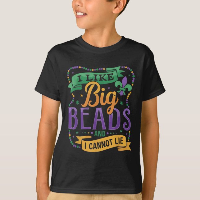 Camiseta Mardi Gras I Like Big Beads And I Cannot Lie Funny (Frente)
