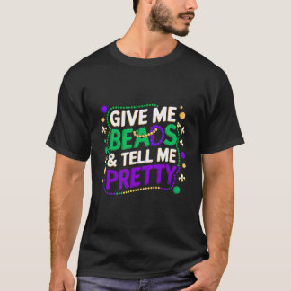 Camiseta Mardi Gras Me Dê Miçangas E Me Diga Bonito