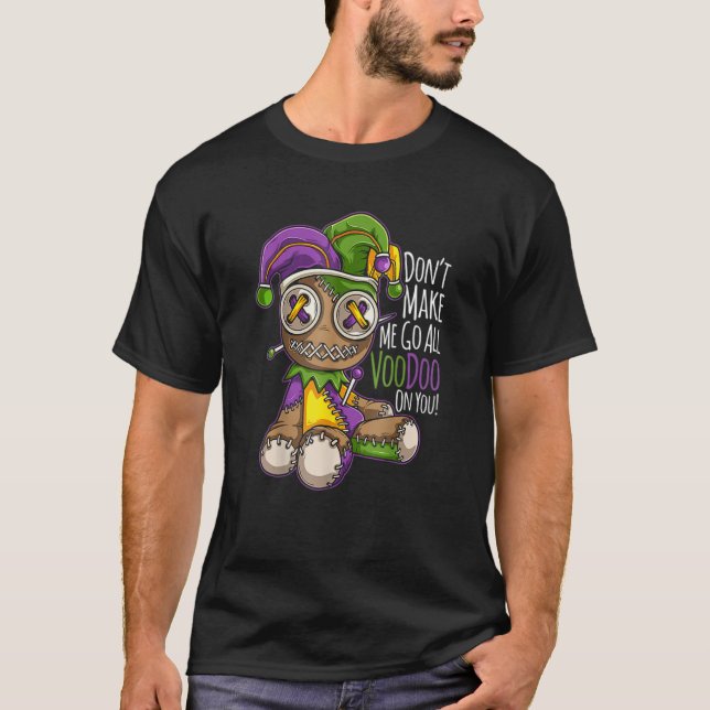 Camiseta Mardi Gras não me faça ir todo vodu em você (Frente)