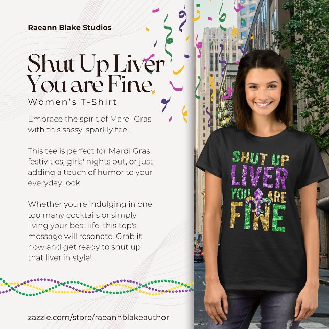 Camiseta Mardi Gras "Shut Up Liver You Are Fine" Women's (Criador carregado)