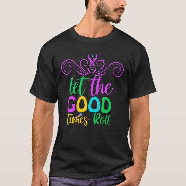 Camiseta Mardi Gras T Mardi Gras 2022 Deixar Os Bons Tempos (Frente)