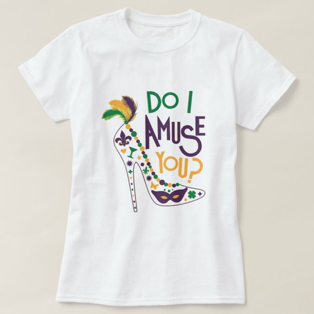 Camiseta mardi gras te diverte com mardi gras (Frente do Design)