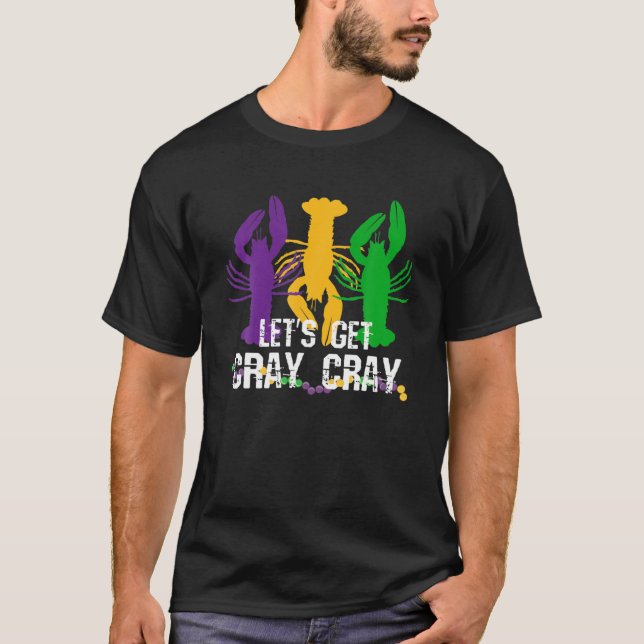 Camiseta Mardi Gras, Vamos Obter Cray (Frente)