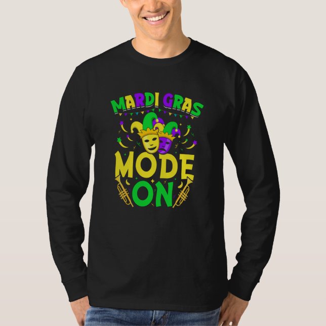 Camiseta Mardy Gras Mode On Celebrations parade Fat Tuesday (Frente)