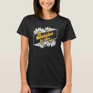 Camiseta Margaridas São Como Flores Jardineiros Jardinagem 