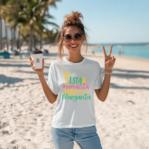 Camiseta Margarita Humor "Esta Mamacita Precisa De Uma Marg