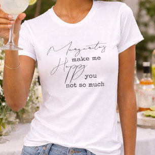 Camiseta Margaritas da Moda Me Fazem Feliz Você Não Tanto