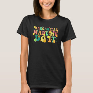 Camiseta Margaritas Groovy Me Fizeram Fazer Humor para Fest
