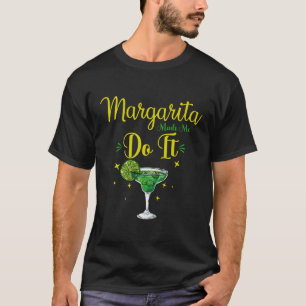 Camiseta Margaritas Me Fez Fazer Isso Margaritas Engraçado