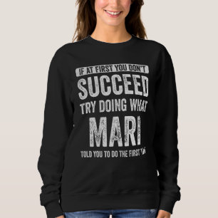 Camiseta Mari Se à Primeira Vez Você Não For Bem-Sucedido T