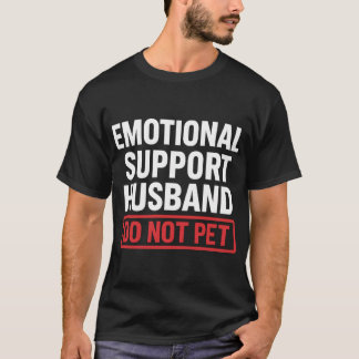 Camiseta Marido de Apoio Emocional Não Acaricie
