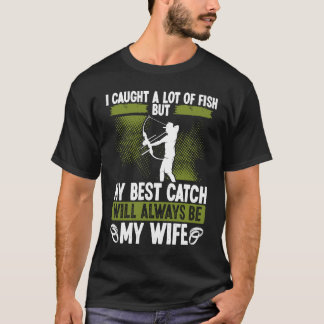 Camiseta Marido de pesca com arco Melhor captura Pescador d