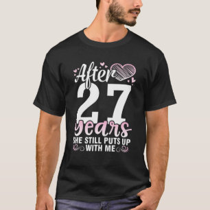 Camiseta Marido Depois De 27 Anos De Mulher Casado Ela Aind