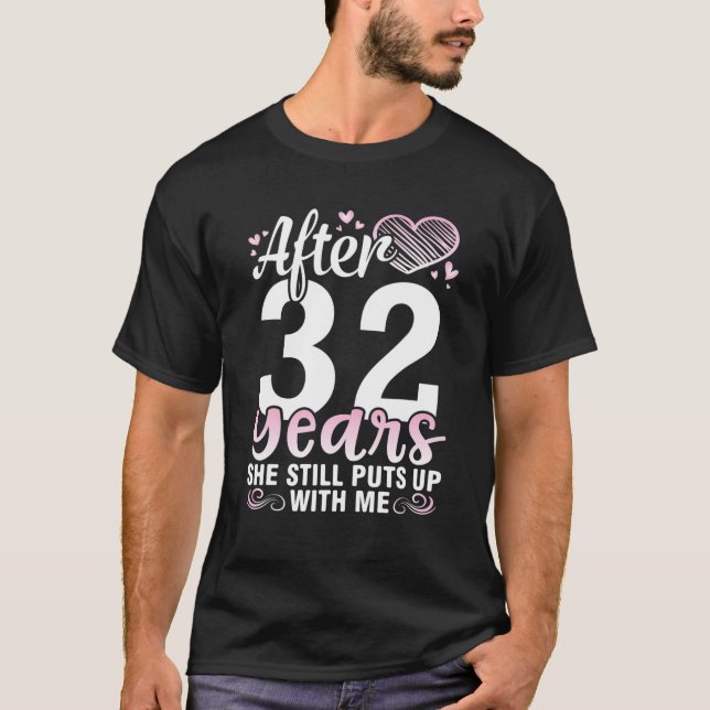 Camiseta Marido Depois De 32 Anos De Mulher Casado Ela Aind (Frente)