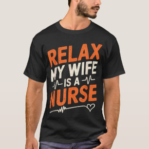 Camiseta Marido enfermeiro relaxa minha esposa enfermeira,