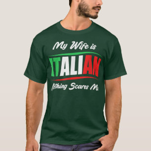 Camiseta Marido Engraçado Minha Esposa É Italiana Nada Me A