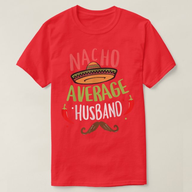 Camiseta Marido médio Nacho Bigode Meican Cinco de Maio (Frente do Design)