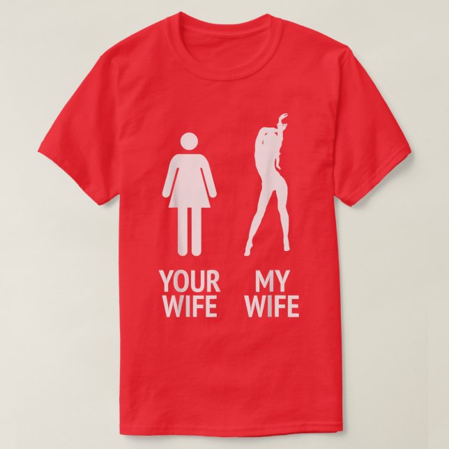 Camiseta Marido Meu Esposa vs Sua Esposa Marido Engraçado,  (Frente do Design)