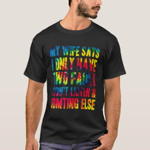 Camiseta Marido Minha Esposa Diz Que Só Tenho Duas Falhas V