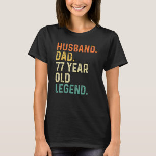 Camiseta Marido Pai 77 Anos Legenda 77 Anos Aniversário Ret