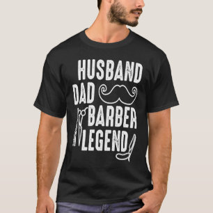 Camiseta Marido Pai Barber Legend Hairstylist Hair Salon H