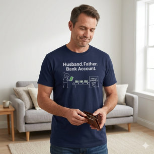 Camiseta Marido. Pai. Conta Bancária.