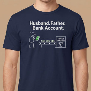Camiseta Marido. Pai. Conta Bancária.