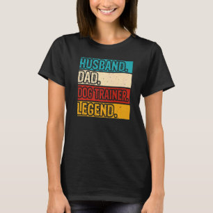 Camiseta Marido Pai Treinador de Cães Lenda  Treinamento de