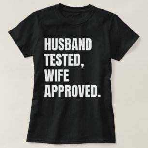 Camiseta Marido testado, esposa aprovada.