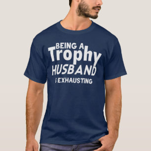 Camiseta Marido Troféu Engraçado – Ser um Marido Troféu