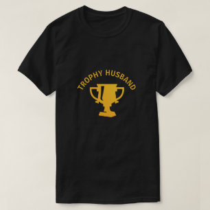 Camiseta Marido Troféu O que posso dizer que sou o prêmio?