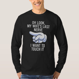 Camiseta Maridos Ah Olhem O Último Nervo Da Minha Esposa Eu