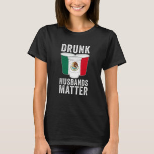 Camiseta Maridos bebados Importam o México Bandeira do Méxi