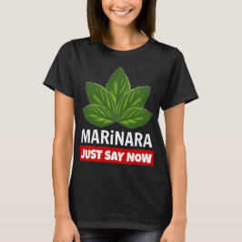Camiseta Marinara Apenas Diga Agora Que Basil Deixa Humor C