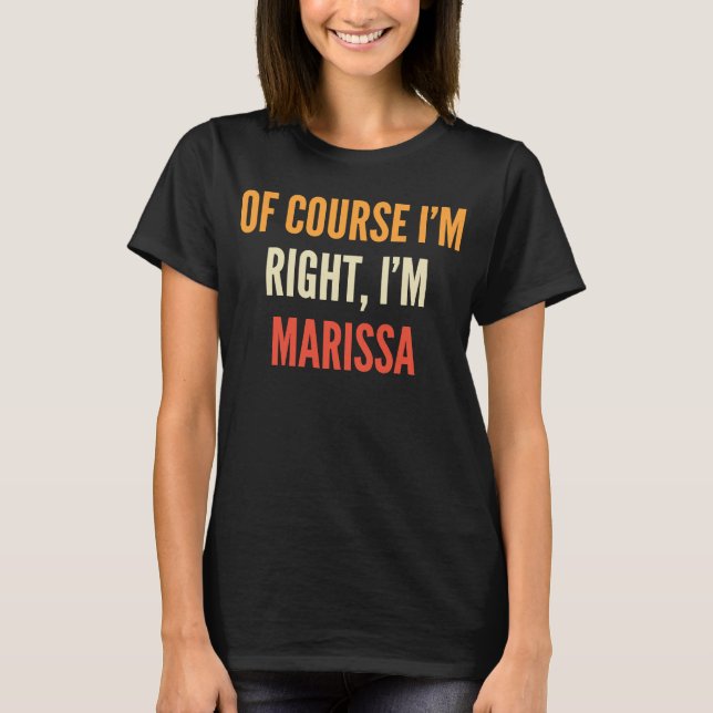 Camiseta Marissa Naturally, estou certa, sou Marissa (Frente)
