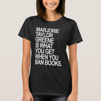 Camiseta Marjorie Taylor Greene É O Que Você Consegue Quand