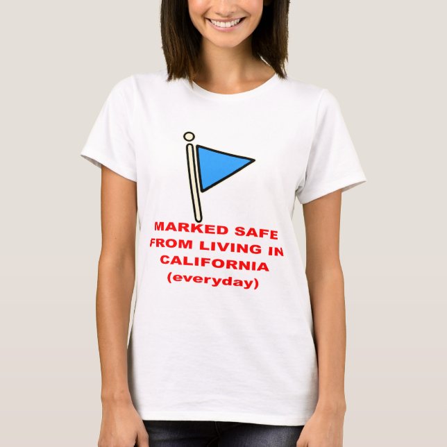 Camiseta Marked Safe From Living In California  # (Frente)