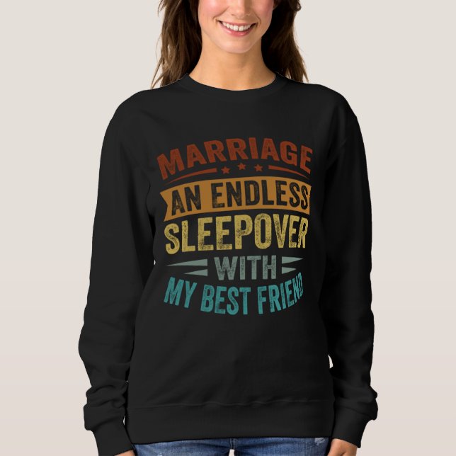 Camiseta Marriage An Endless Sleepover With My Best Friend (Frente)