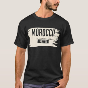 Camiseta Marrocos está ligando e eu tenho que ir