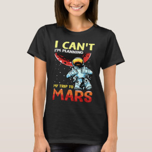 Camiseta Mars Astronomy Engraçado Estou Ocupado