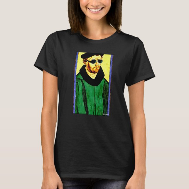 Camiseta Martin Luther Religion Evangelic Church Sunglasses (Frente)