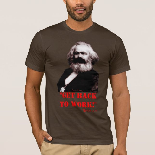Camiseta Marx: Receba de volta trabalhar! (Parte dianteira (Frente)