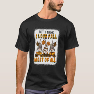 Camiseta Mas Acho Que Adoro Cair A Maioria De Todos Os Gnom